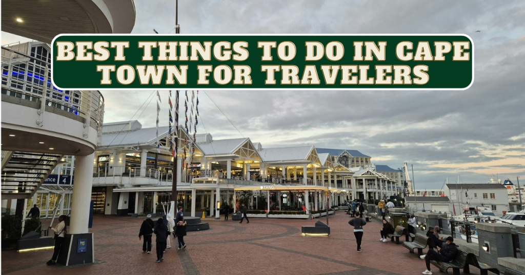 Best Things to Do in Cape Town for Travelers